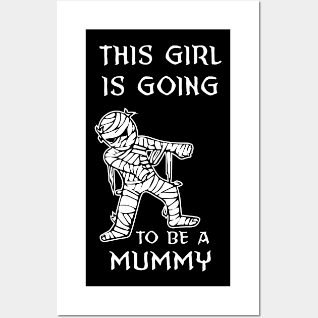 This Girl Is Going To Be A Mummy Wall Art by illusionerguy